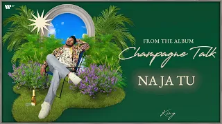 Na Ja Tu | Official Visualiser | Champagne Talk | King