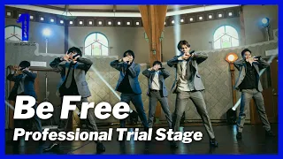 [THE FIRST Professional Trial Stage] Be Free / Junon, Leo, Sota, Manato, Reiko & Rui