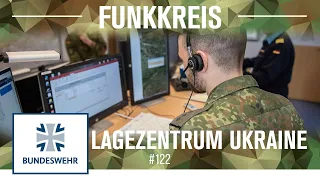 #Funkkreis Folge 122: Lagezentrum Ukraine | Bundeswehr