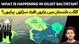 Why Anti Government Protest in Gilgit Baltistan? | CPEC, Kashmir, Pakistan | Syed Muzammil Official