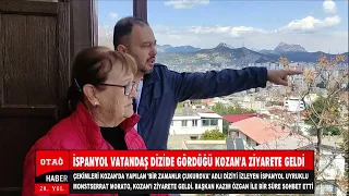 İSPANYOL VATANDAŞ DİZİDE GÖRDÜĞÜ KOZAN'A ZİYARETE GELDİ