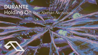 Durante feat. Nathan Nicholson - Holding On