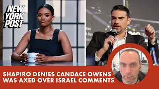 Daily Wire co-founder Ben Shapiro denies Candace Owens was axed over Israel comments