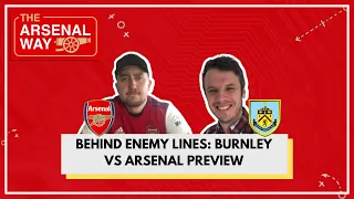 "Burnley don't tend to play out from the back" | Behind Enemy Lines | Burnley vs Arsenal Preview