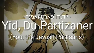 Yid, Du Partizaner (You, the Jewish Partisans - ייִד, דו פּאַרטיזאַנער) - Lyrics - Sub Indo