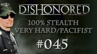 Dishonored gameplay walkthrough [Stealth/Pacifist] #045: Inside Dunwall Tower - Lets Play Dishonored