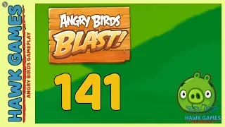 Angry Birds Blast 💥 Level 141 - 3 Stars Walkthrough, No Boosters