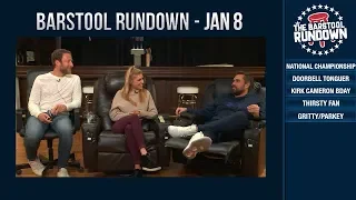 Barstool Rundown - January 8, 2019