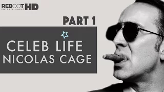 Celeb Life: Nicolas Cage (Part 1)