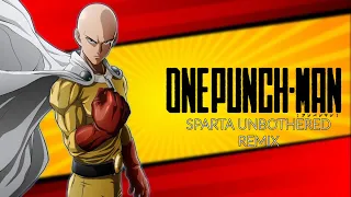 One Punch Man - Sparta Unbothered Remix