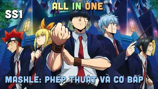 ALL IN ONE " Mashle: Phép Thuật và Cơ Bắp " SS1 I Tóm Tắt Anime | Teny Sempai