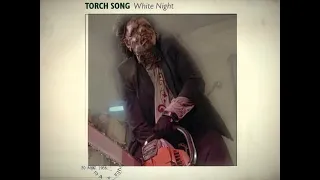 Torch Song - White Night (1986)