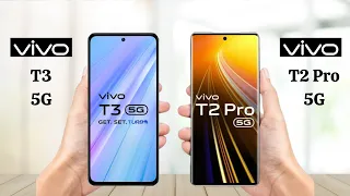 Vivo T3 5G Vs Vivo T2 Pro 5G - Full Comparison 2024