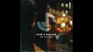 Fade & Damage - My Calling (Extended Mix)