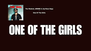 The Weeknd, JENNIE & Lily-Rose Depp - One Of The Girls (Lyrics)