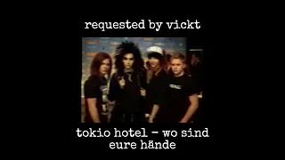 Tokio Hotel - Wo Sind Eure Hände (slowed + reverb)