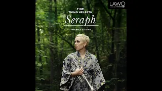 Tine Thing Helseth and Ensemble Allegria present "Seraph"