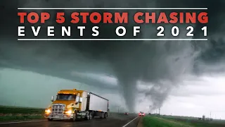 TOP 5 Storm Chasing Events of 2021 - Tornado & Hurricane Season Highlights