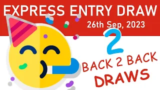 EXPRESS ENTRY DRAW 26TH September!! BACK 2 DRAWS !! #expressentrydraw