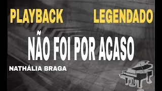 Playback - Não Foi Por Acaso Versão Nathália  Braga #ComLegenda