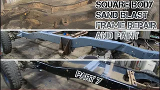 SQUARE BODY SANDBLAST FRAME REPAIR AND PAINT