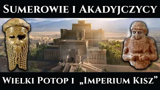 Sumer Wczesnodynastyczny - Wielki Potop, pierwsze królestwa i tzw. Imperium z Kisz FILM DOKUMENALNY