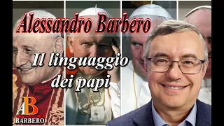 Alessandro Barbero - Il linguaggio dei papi