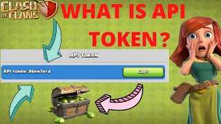 What Is Api Token In Clash Of Clans | Api Token Use In Hindi