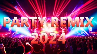 PARTY REMIX 2024 🔥 Mashups & Remixes Of Popular Songs 🔥 DJ Remix Club Music Dance Mix 2024