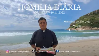 Homilia diária  Quinta feira 10 de novembro, 32° Semana do Tempo Comum  Memória de São Leão Magno,