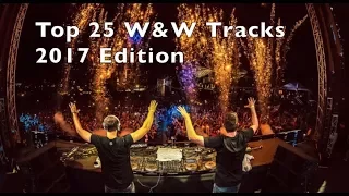 [Top 25] Best W&W Tracks [2017]