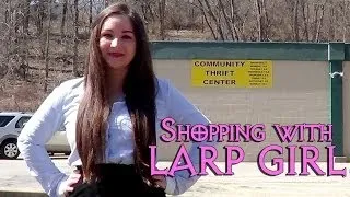 Thrift Store Shopping with Larp Girl