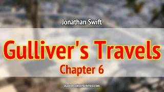 Gulliver's Travels Audiobook Chapter 6