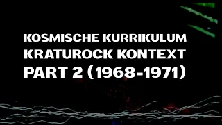 Kosmische Kurrikulum: Krautrock Kontext Part 2 (1968-1971)