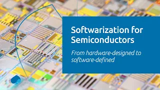 Softwarization for Semiconductors