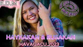 Armenian Mix 2023, Haykakan & Rusakan Mix armenian music 2023,( EDM )