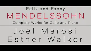 Felix & Fanny MENDELSSOHN: Complete Works for Cello & Piano • JOËL MAROSI • ESTHER WALKER [FHR81]