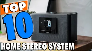 Top 10 Best Home Stereo Systems Review In 2023