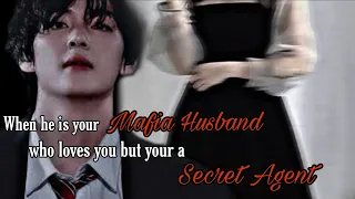 When he's your Mafia Husband & loves you but your a Secret Agent | Taehyung ff | Oneshot | Vante ffs