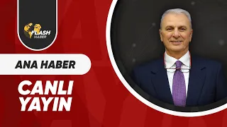 CAN ATAKLI İLE ANA HABER  /  FLASH HABER TV CANLI YAYIN - 19.09.2023