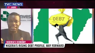 Analysing Nigeria's Rising Debt Profile, Way Forward