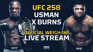 UFC 258: Usman vs. Burns Official Weigh-Ins LIVE stream- MMA Fighting