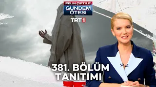 Gündem Ötesi 381. Bölüm Tanıtımı  (19 Eylül 2023)