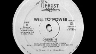 Dreamin' (Dance Version II) - Will To Power (Thrust Records - 1986)