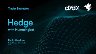 Hedge in Market Making using dYdX Perpetuals  | Trader Strategies | Part 03
