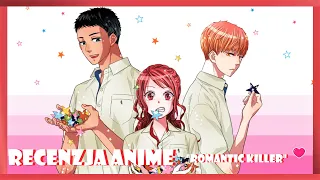 NIGDY SIĘ NIE ZAKOCHAM! 💔 Recenzja Anime "Romantic Killer".