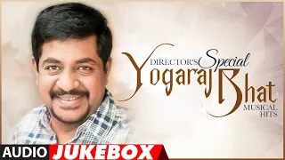 Director's Special Yogaraj Bhat Musical Audio Hits Jukebox | Birthday Special | Kannada Hits