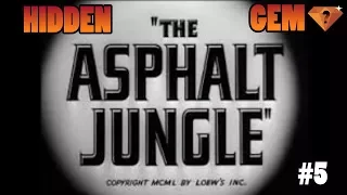 The Asphalt Jungle-  Hidden Gem ?