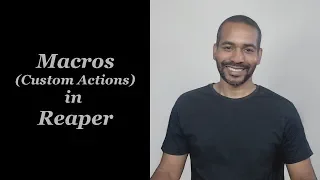 Macros (Custom Actions) in Reaper