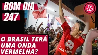 Bom dia 247 (24/8/18) – Vem aí uma onda vermelha?